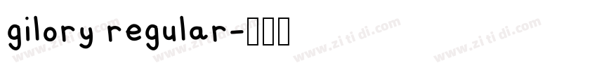 gilory regular字体转换 gilory regular字体转换